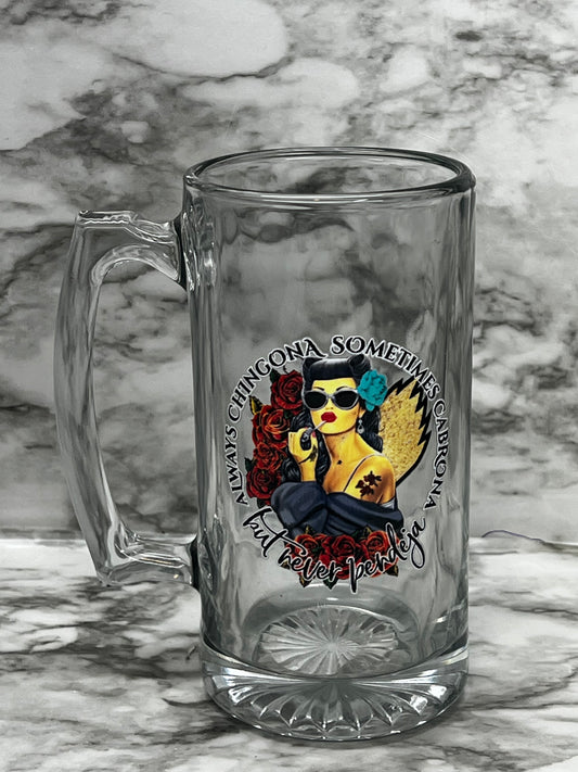 Always Chignon, Sometimes Cabrona but Never Pendeja Beer Mug