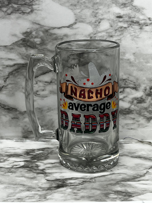 Nacho Average Daddy Beer Mug